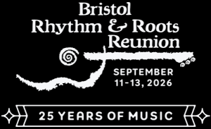 Bristol Rhythm & Roots is Upon Us!