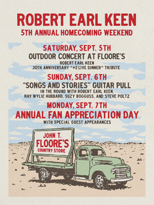 Robert Earl Keen 5th Annual Homecoming Weekend.